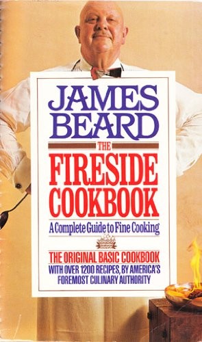 The Fireside Cook Book: A Complete Guide to Fine Cooking