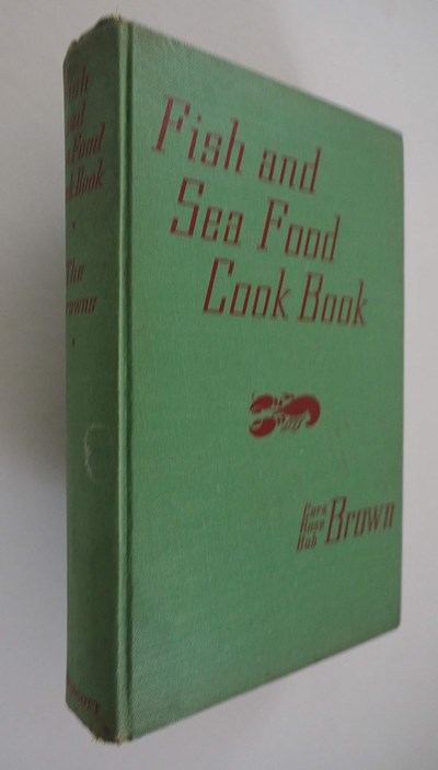 The Fish and Sea Food Cook Book