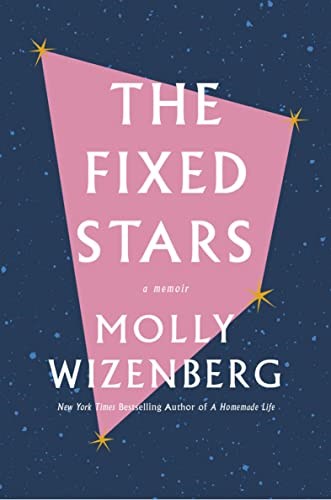 The Fixed Stars: A Memoir: A Memoir