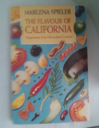 The Flavour of California: Vegetarian Sun Drenched Cuisine
