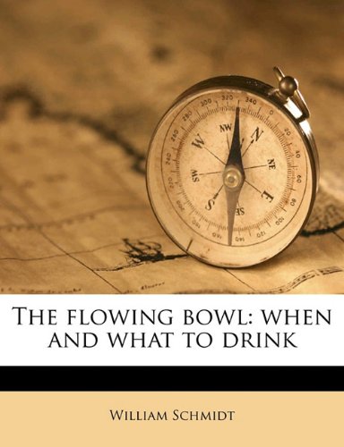The Flowing Bowl: When and What to Drink
