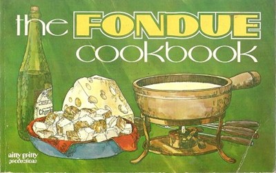 The Fondue Cookbook