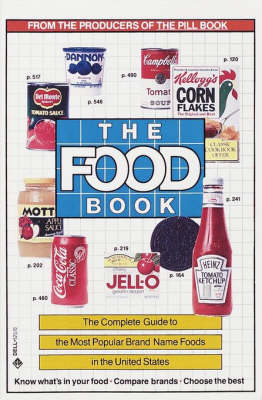 The Food Book: The Complete Guide to the Most Popular Brand Name Foods in the United States