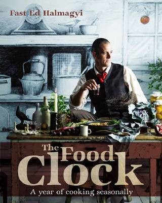 The Food Clock: A Year of Cooking Seasonally