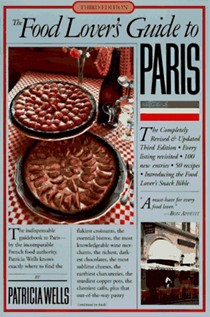 The Food Lover's Guide to Paris, Third Edition