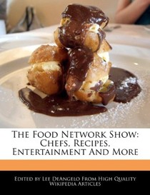 The Food Network Show: Chefs, Recipes, Entertainment and More