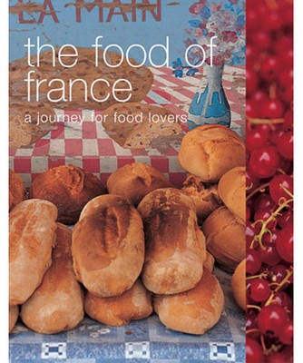 The Food of France: A Journey for Food Lovers