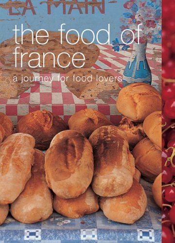 The Food of France: A Journey for Food Lovers