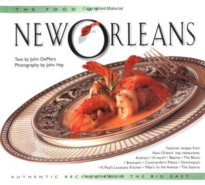 The Food of New Orleans: Authentic Recipes from the Big Easy