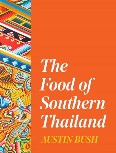 The Food of Southern Thailand
