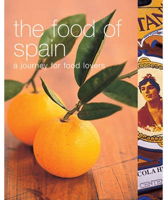 The Food of Spain: A Journey for Food Lovers