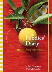 The Foodies' Diary 2011: Seasonal Produce, Recipes, Festivals and Farmers Markets
