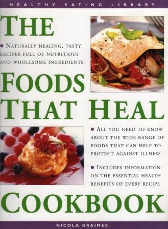 The Foods That Heal Cookbook