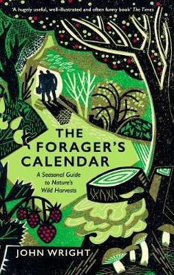 The Forager's Calendar:  A Seasonal Guide to Nature's Wild Harvests