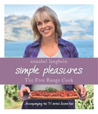 The Free Range Cook: Simple Pleasures (NZ)