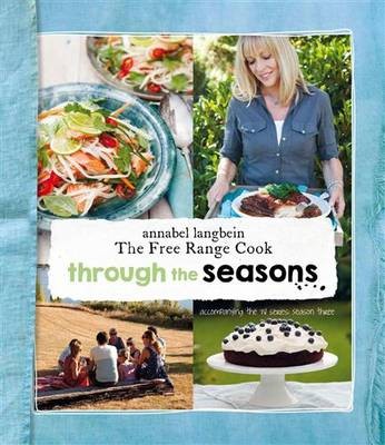 The Free Range Cook: Through the Seasons