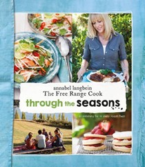 The Free Range Cook: Through the Seasons