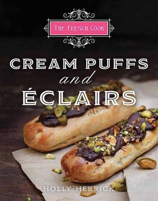 The French Cook: Cream Puffs and Eclairs
