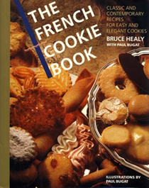 The French Cookie Book: Classic and Contemporary Recipes for Easy and Elegant Cookies