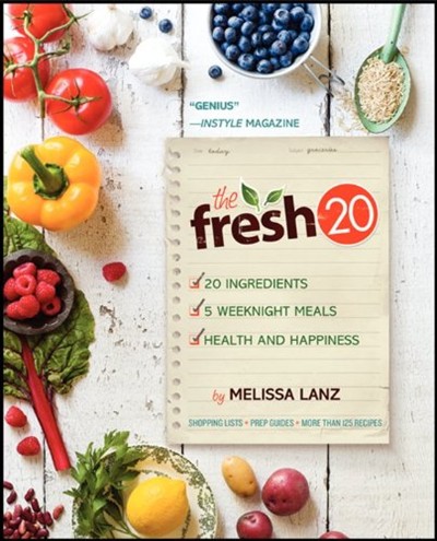 The Fresh 20: 20-Ingredient Meal Plans for Health and Happiness 5 ...