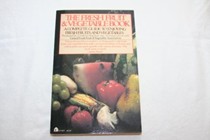 The Fresh Fruit & Vegetable Book: A Complete Guide to Enjoying Fresh Fruits & Vegetables