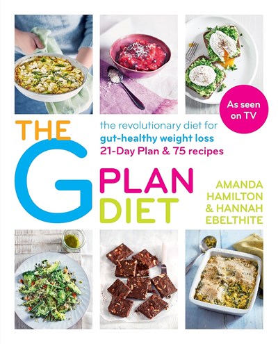 The G Plan Diet: The Revolutionary Diet for Gut-healthy Weight Loss