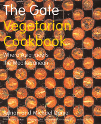 The Gate Vegetarian Cookbook: Where Asia Meets the Mediterranean