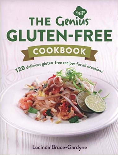 The Genius Gluten-Free Cookbook: 120 delicious gluten-free recipes for all occasions