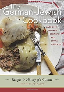 The German-Jewish Cookbook (HBI Series on Jewish Women): Recipes and History of a Cuisine