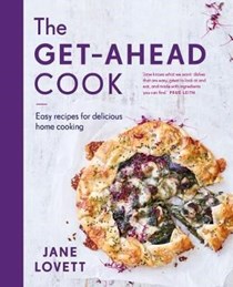 The Get-Ahead Cookbook: Easy Recipes for Delicious Home Cooking