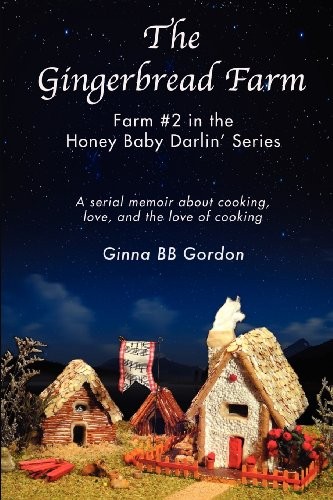The Gingerbread Farm: Farm #2 in the Honey Baby Darlin' Series