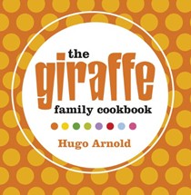 The Giraffe Family Cookbook: Global Family Food