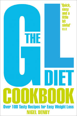 The GL Diet Cookbook: Over 150 Tasty Recipes for Easy Weight Loss