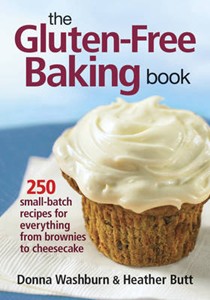The Gluten-free Baking Book: 250 Small-batch Recipes for Everything from Brownies to Cheesecake