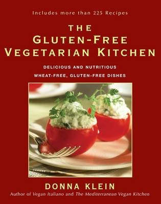 The Gluten-Free Vegetarian Kitchen: Delicious And Nutritious Wheat-Free, Gluten-Free Dishes