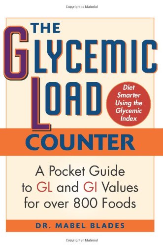 The Glycemic Load Counter: A Pocket Guide to GL and GI Values for over 1000 Foods