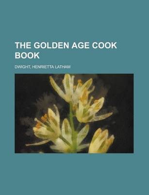The Golden Age Cook Book