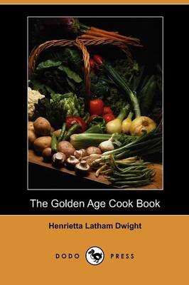 The Golden Age Cook Book (Dodo Press)