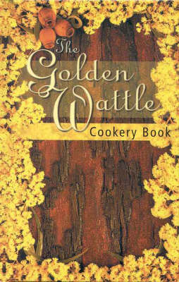 The Golden Wattle Cookery Book