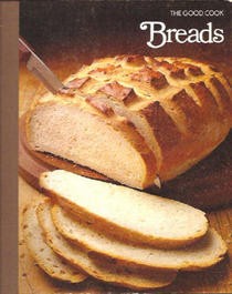 The Good Cook: Breads