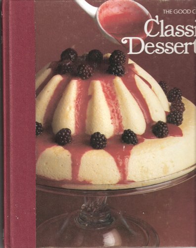 The Good Cook: Classic Desserts
