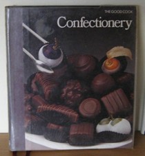 The Good Cook: Confectionery