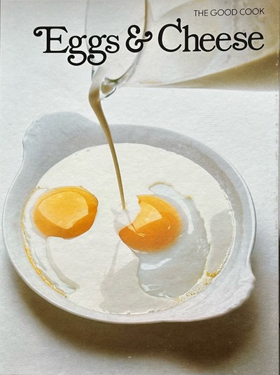 The Good Cook: Eggs & Cheese