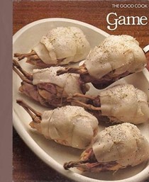 The Good Cook: Game