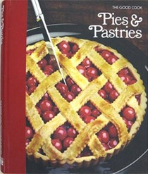 The Good Cook: Pies & Pastries