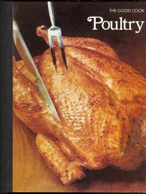 The Good Cook: Poultry