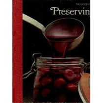 The Good Cook: Preserving