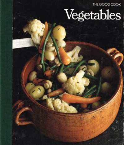 The Good Cook: Vegetables