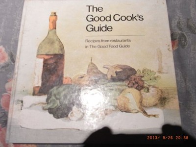 The Good Cook's Guide: Recipes from Restaurants in the "Good Food Guide"