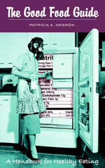 The Good Food Guide: A Handbook For Healthy Eating